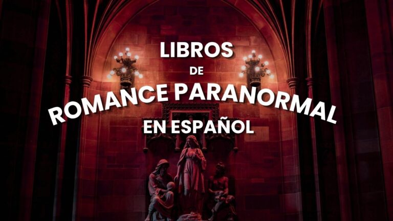  Libros de romance paranormal en español: vampiros, magia y amores imposibles